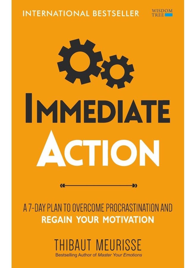 Immediate Action: A 7-Day Plan to Overcome Procrastination and Regain Your Motivation